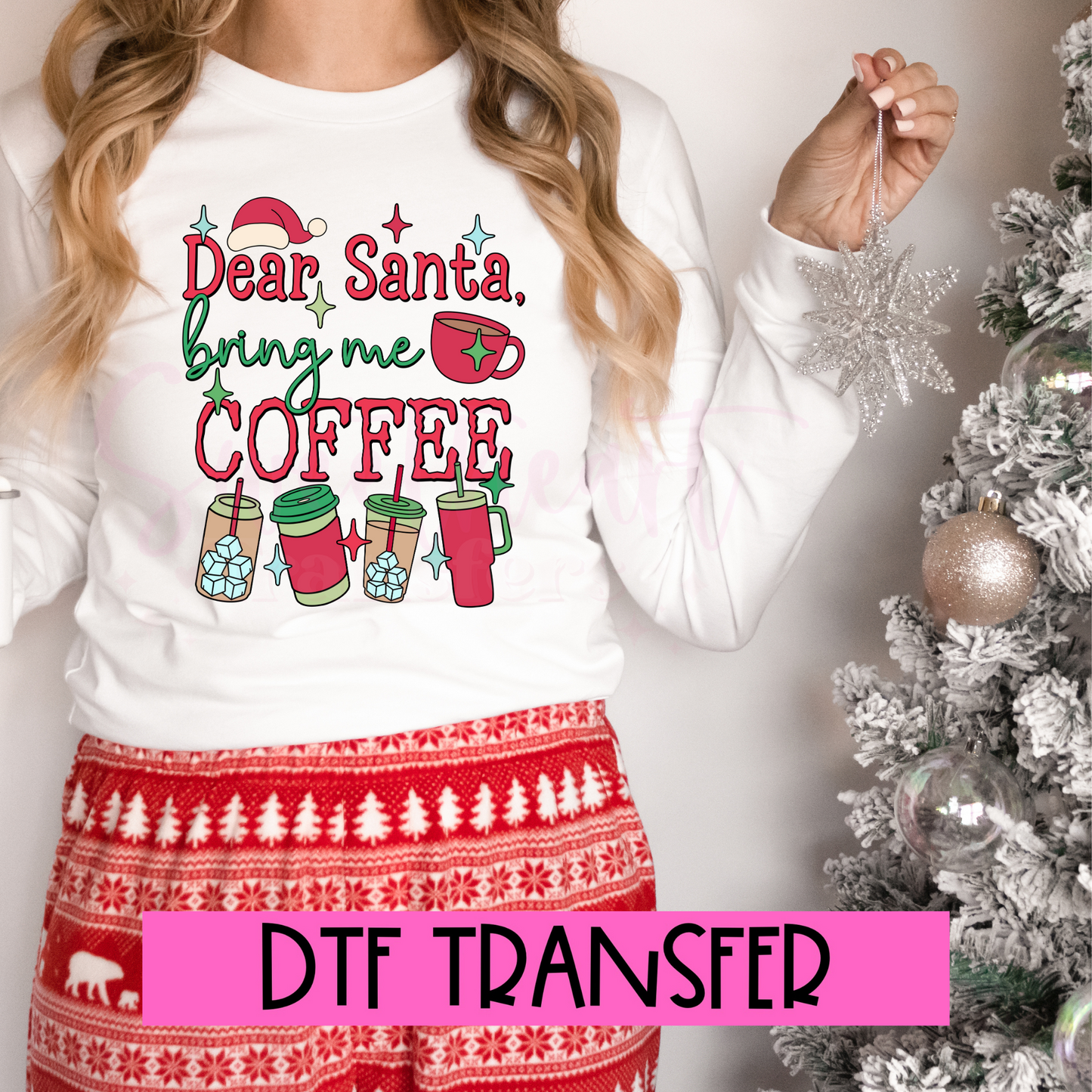 DTF Dear Santa Bring Me Coffee