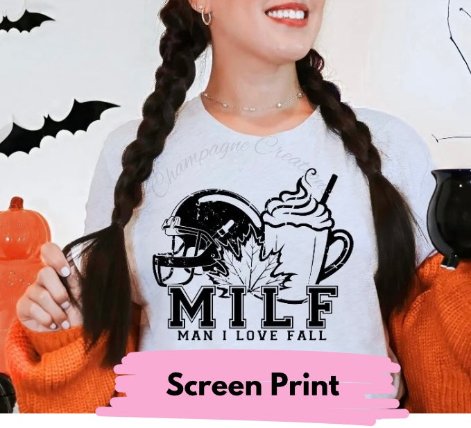 SCREENPRINT MILF I Love Fall