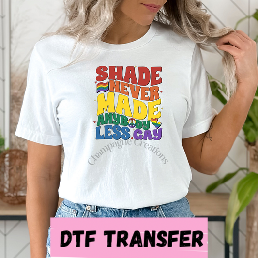 DTF Shade never made anybody less gay